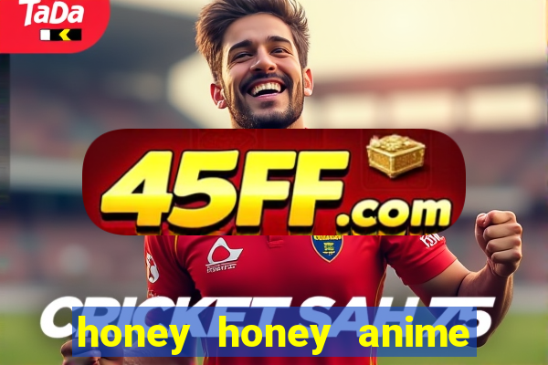 honey honey anime onde assistir